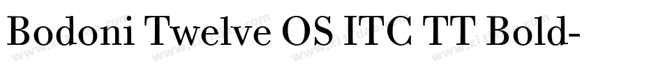 Bodoni Twelve OS ITC TT Bold字体转换